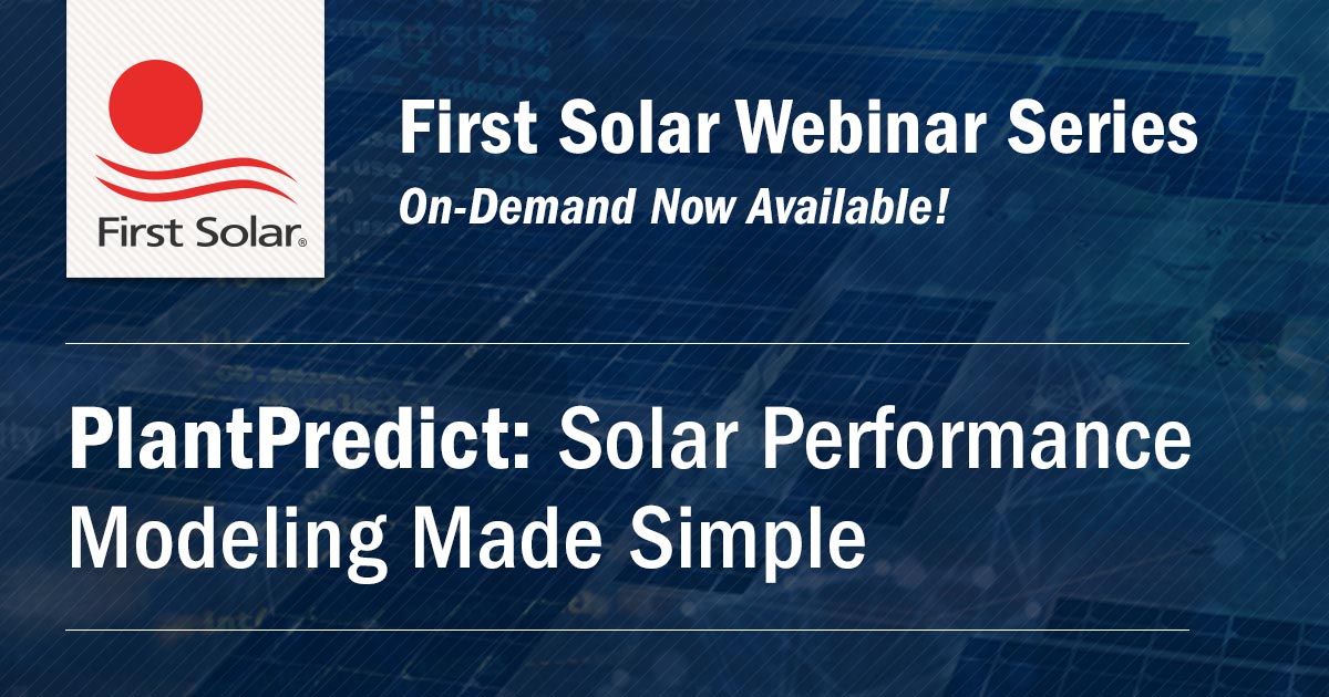 PlantPredict On-Demand Webinar|Solar Performance Modeling Made Simple